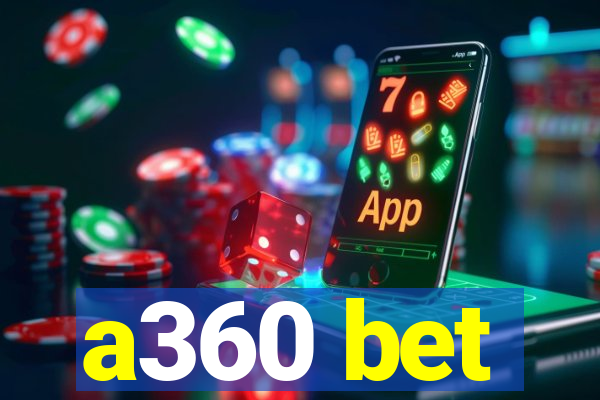 a360 bet