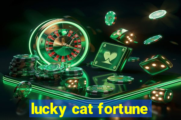 lucky cat fortune