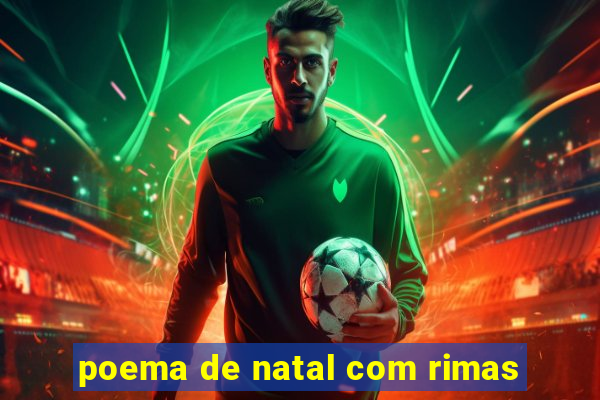 poema de natal com rimas