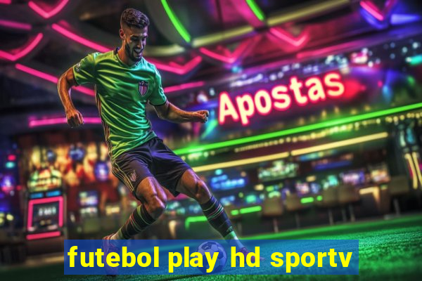 futebol play hd sportv