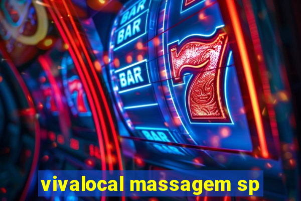 vivalocal massagem sp