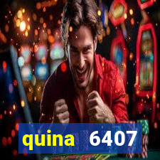 quina 6407 resultado de hoje