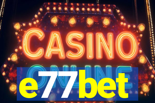 e77bet
