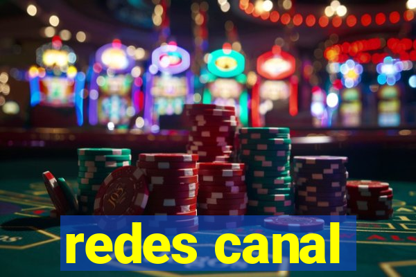redes canal