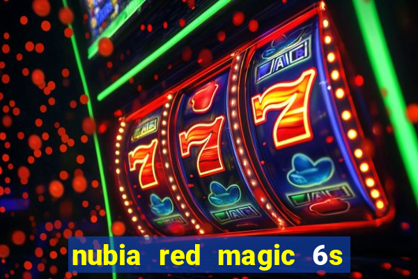 nubia red magic 6s pro antutu