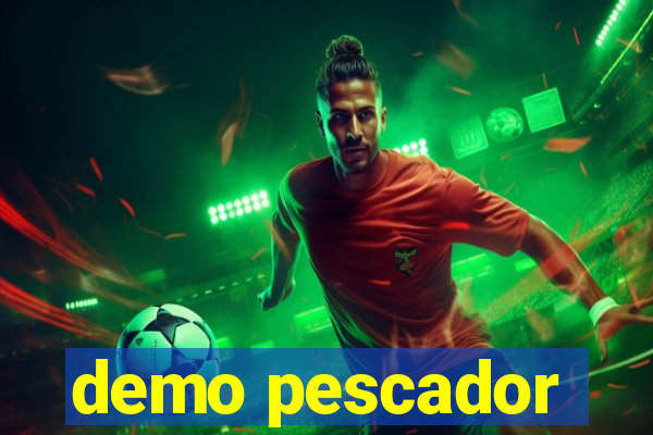 demo pescador