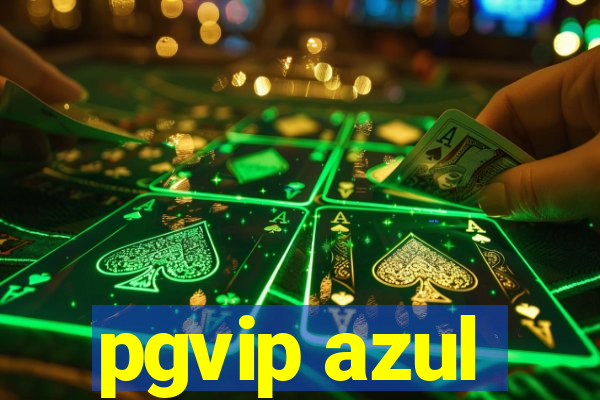 pgvip azul