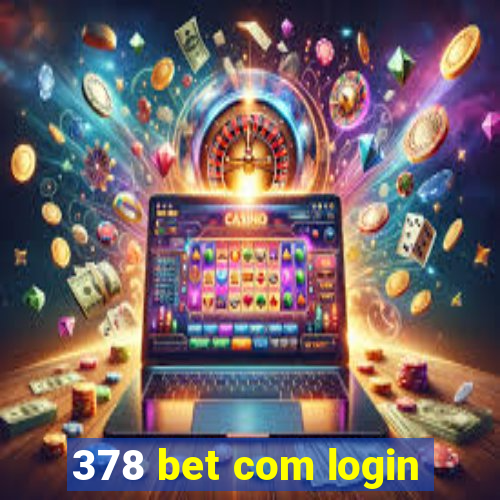 378 bet com login