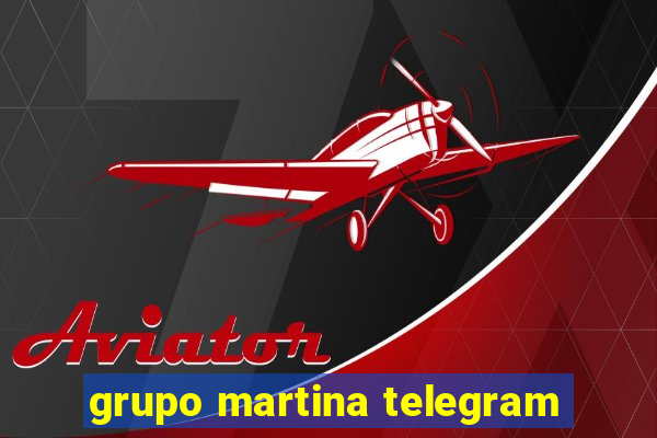 grupo martina telegram