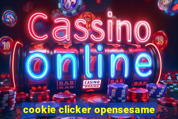 cookie clicker opensesame