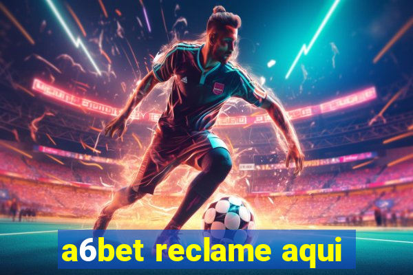 a6bet reclame aqui