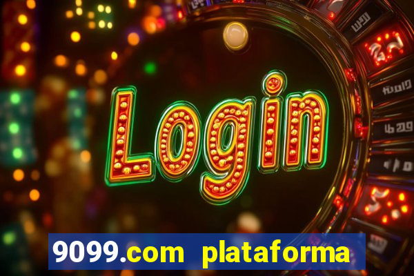 9099.com plataforma de jogos