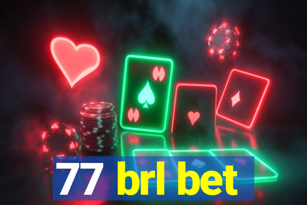 77 brl bet