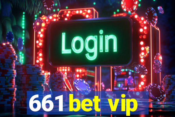 661 bet vip