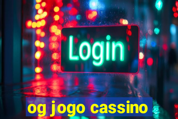og jogo cassino