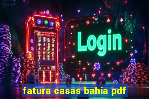 fatura casas bahia pdf