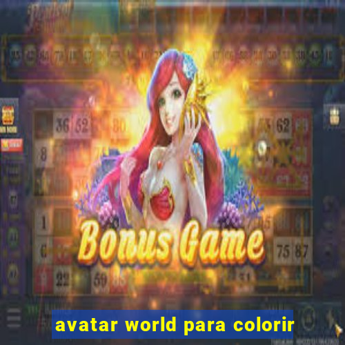 avatar world para colorir