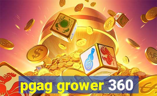 pgag grower 360