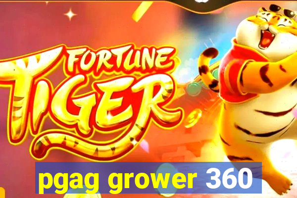 pgag grower 360