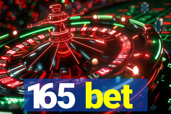 165 bet