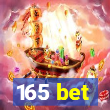 165 bet
