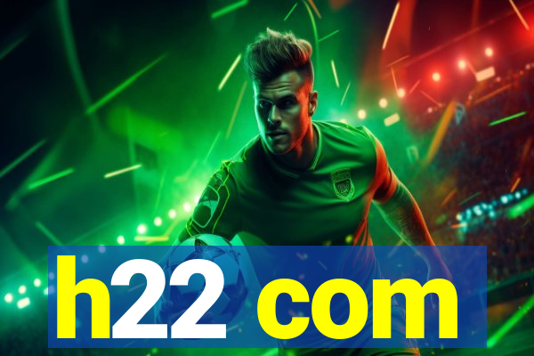 h22 com