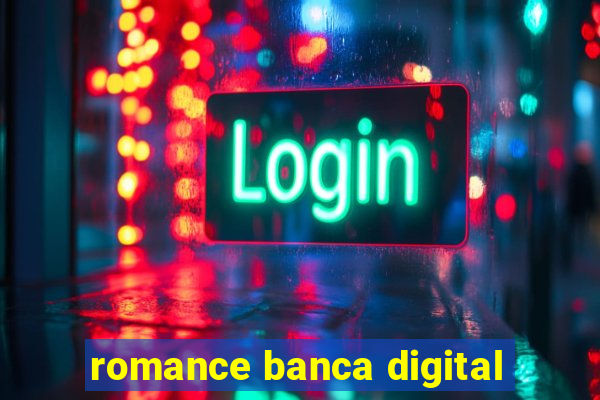 romance banca digital