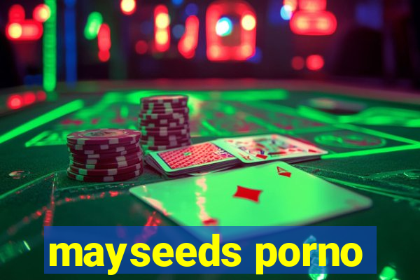 mayseeds porno