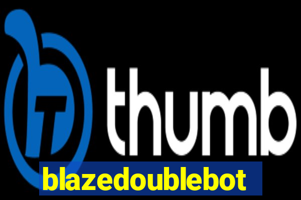 blazedoublebot