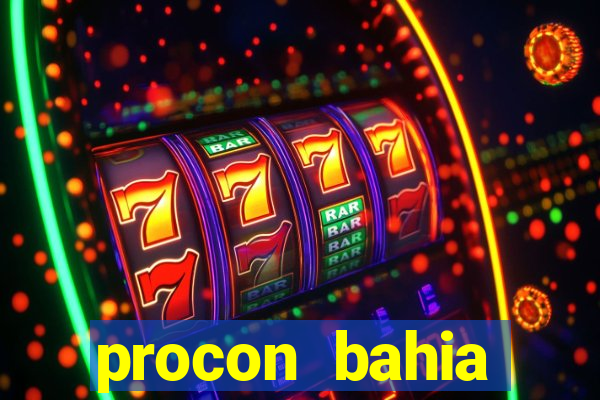 procon bahia telefone 0800