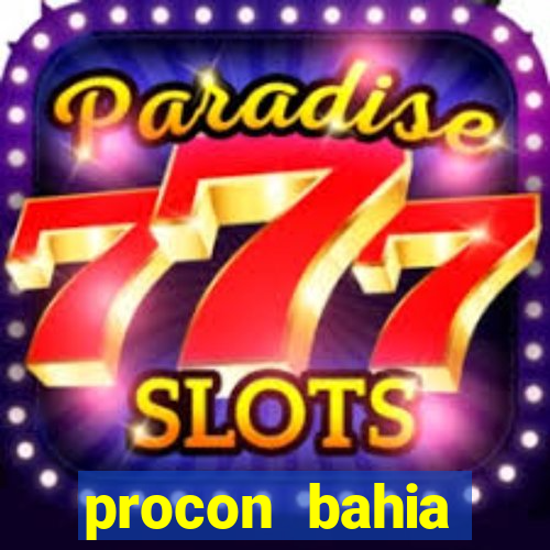 procon bahia telefone 0800