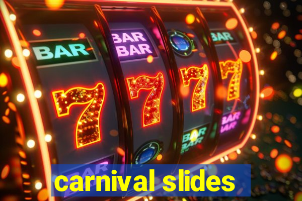 carnival slides