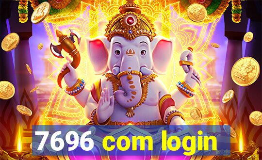 7696 com login