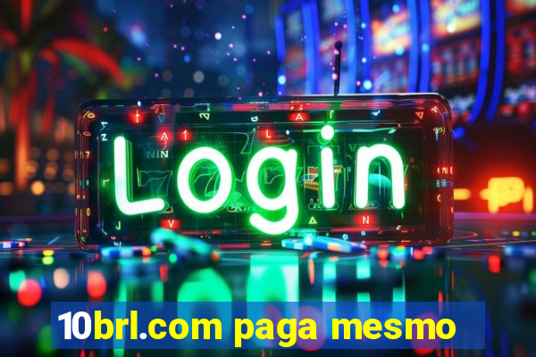 10brl.com paga mesmo