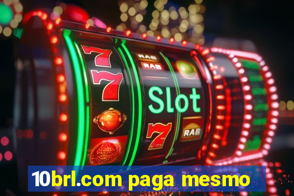 10brl.com paga mesmo