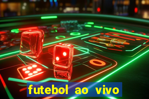 futebol ao vivo sem travar