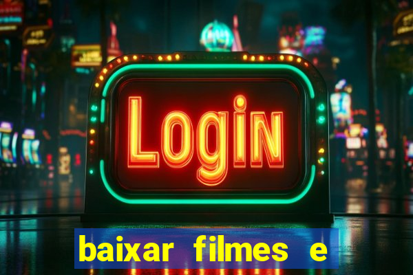 baixar filmes e series em mp4