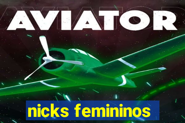 nicks femininos