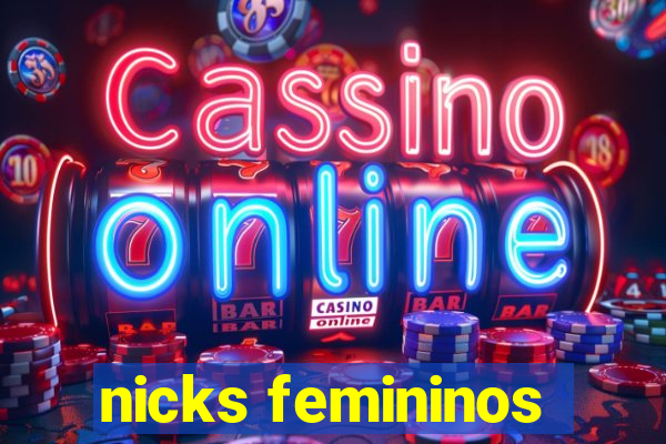 nicks femininos