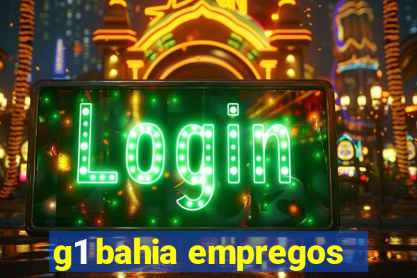 g1 bahia empregos