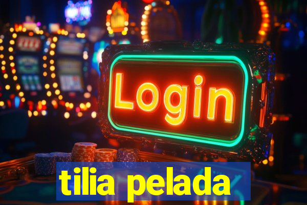 tilia pelada