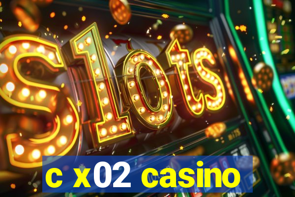 c x02 casino