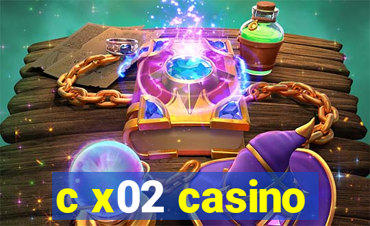 c x02 casino