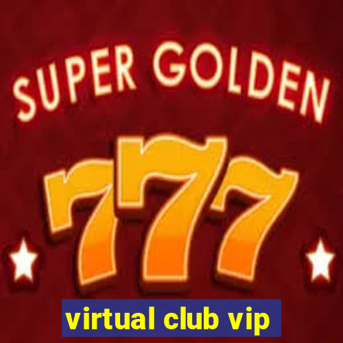 virtual club vip