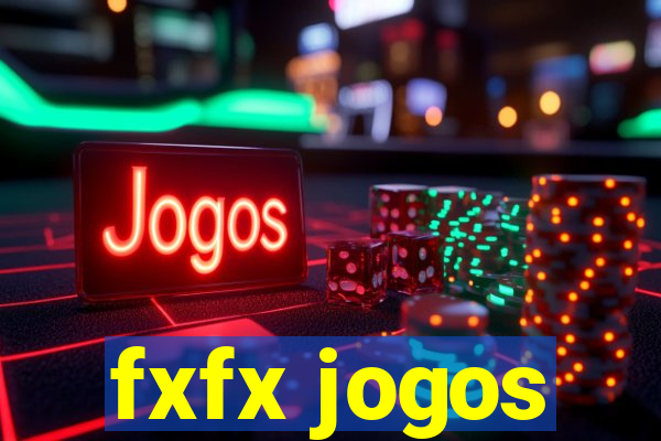 fxfx jogos