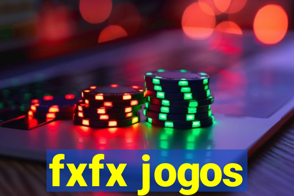 fxfx jogos