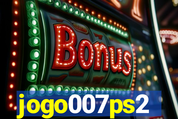 jogo007ps2