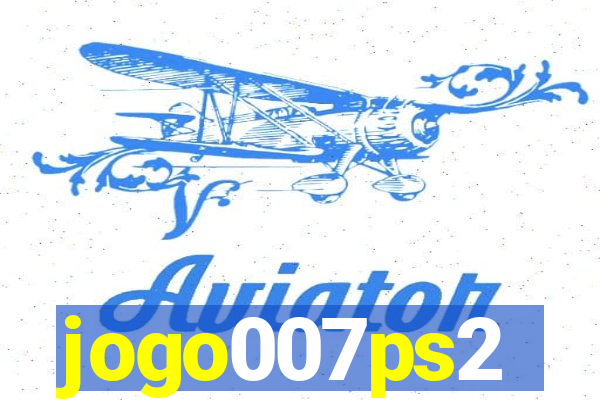 jogo007ps2
