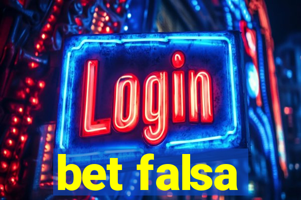 bet falsa