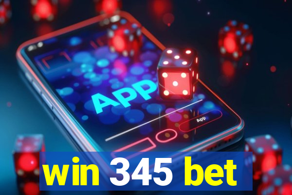 win 345 bet
